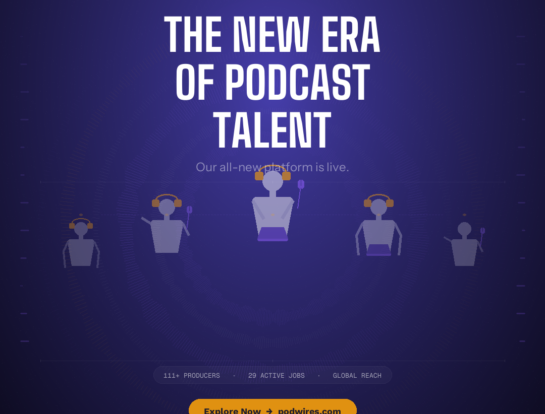 The New Era of Podcast Talent: Podwires Has Been Rebuilt