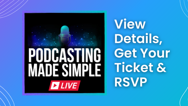 Podcasting Made Simple Live