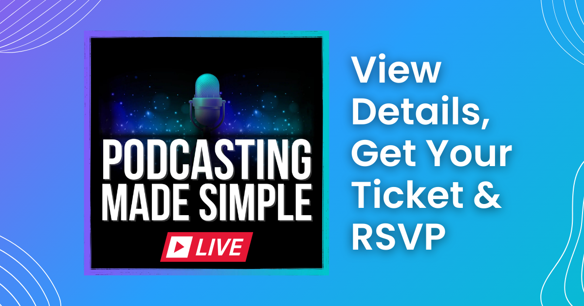 Podcasting Made Simple Live