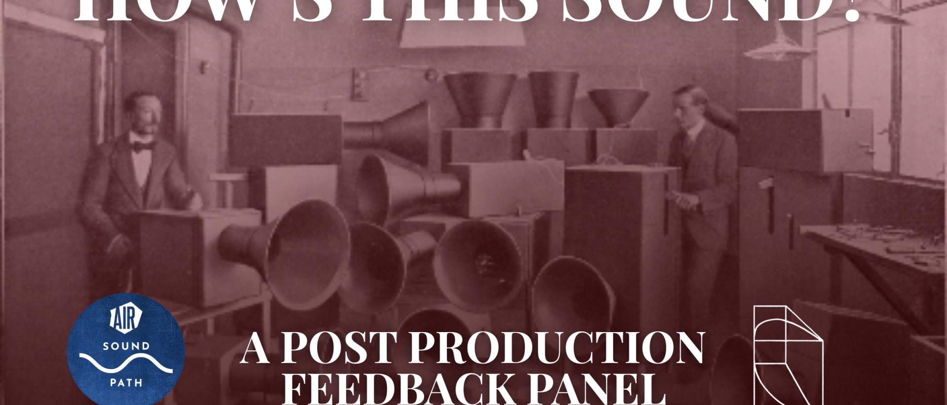 How’s This Sound? A Post Production Panel