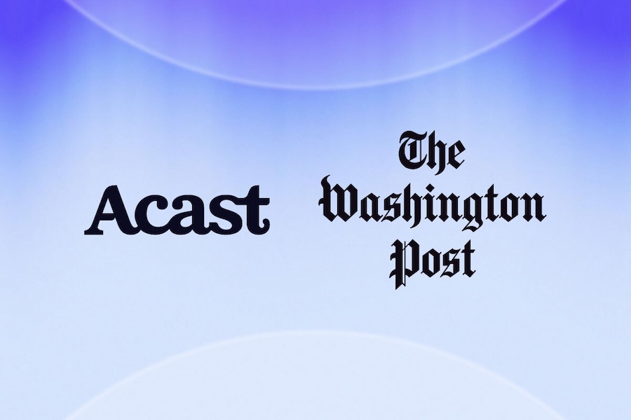 Acast Partners With Washington Post on Exclusive Audio and Video Shows