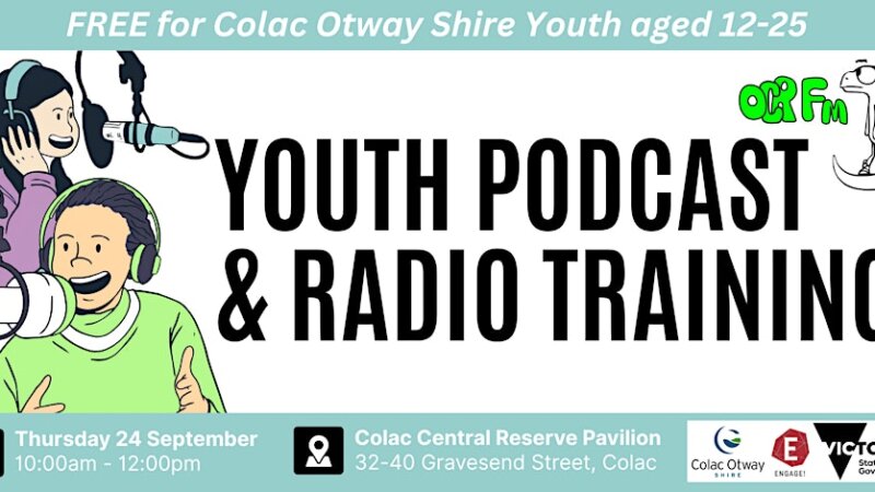 FREE Youth Podcast & Radio Training (Colac Otway Shire Youth 12-25)