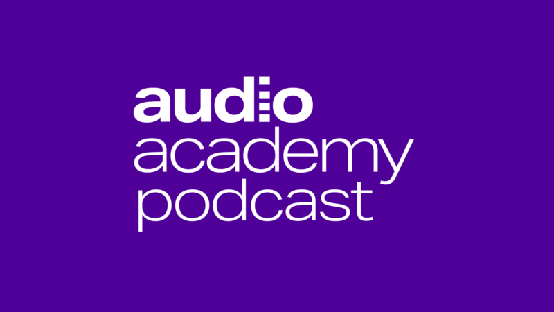 Audio Academy Launches Weekly Podcast for Radio and Audio Industry Professionals