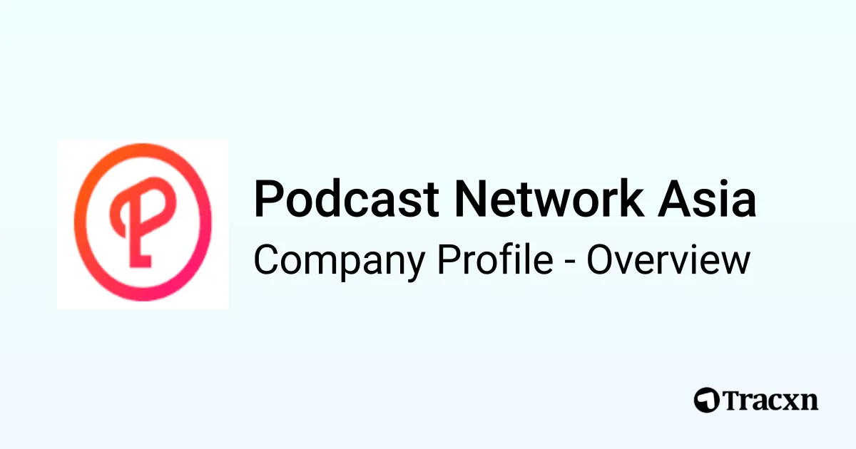 Philippines Podcast Startup Podcast Network Asia Raises $750K in Seed Funding