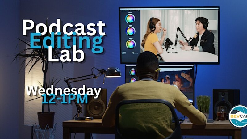 Podcast Editing Lab: Editing Video Podcasts